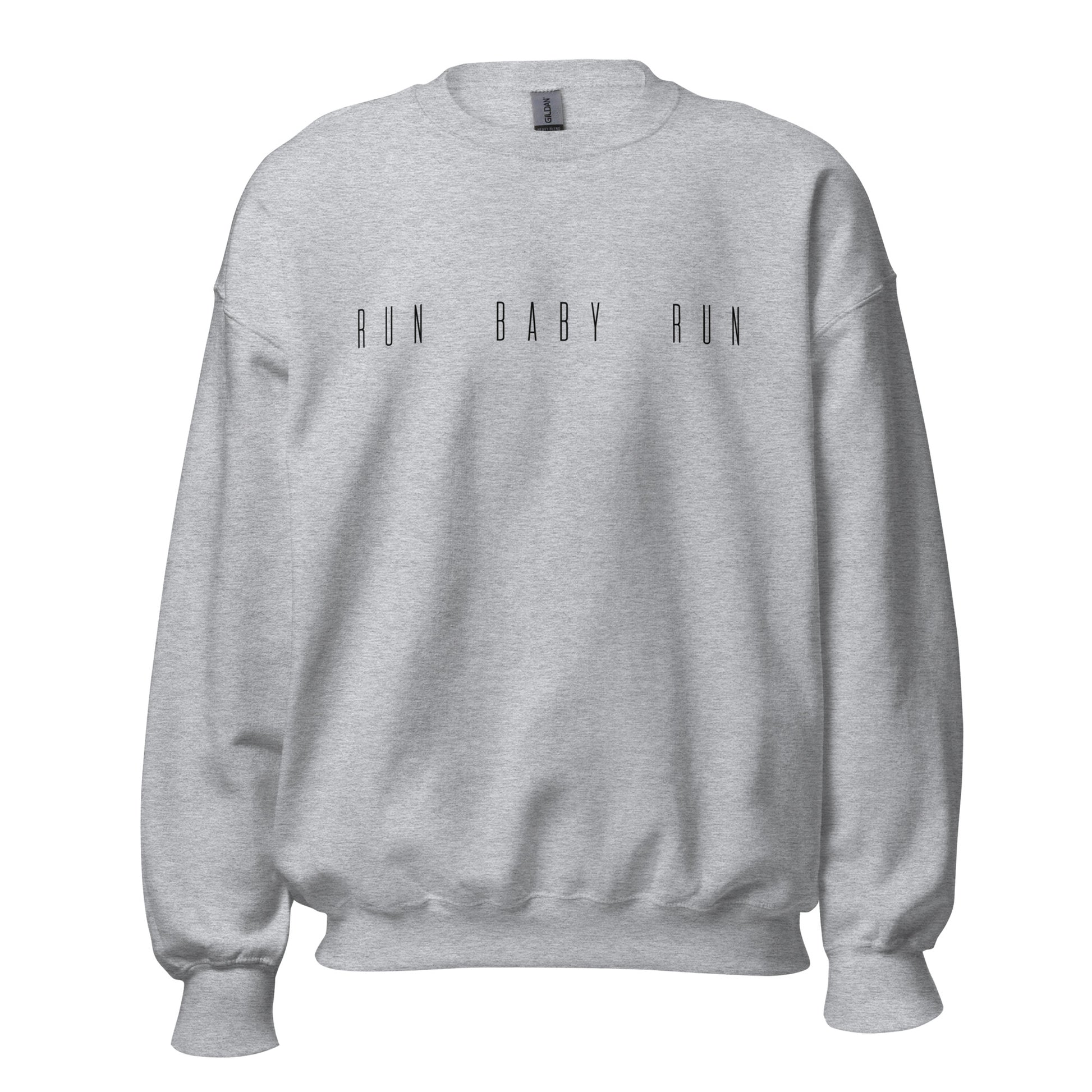 grey sweatshirt with the words run baby run across the chest