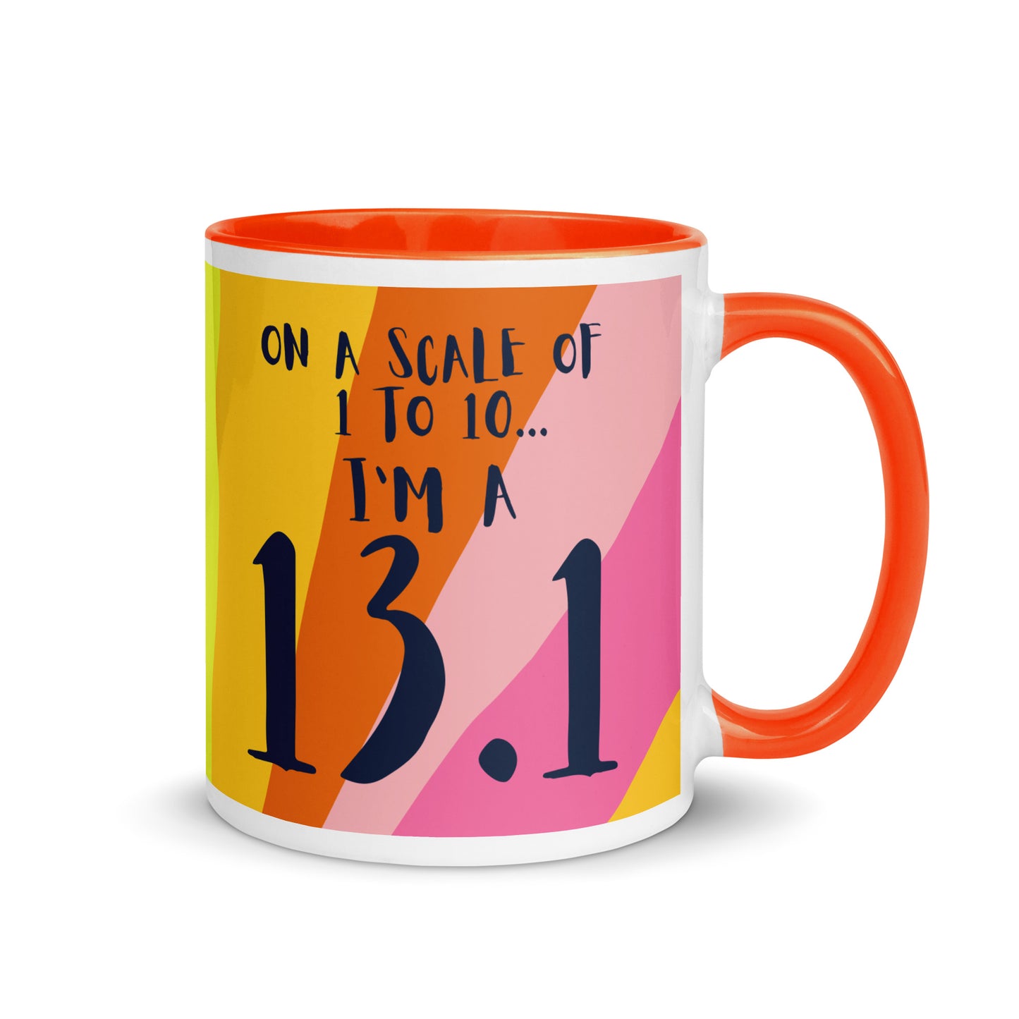 orange rimmed and handled mug with a colourful sun ray style design and the words on a scale of 1 to 10 I'm a 13.1. A gift for half marathon runners